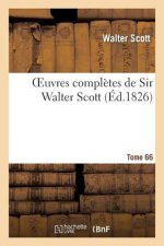 Oeuvres Completes de Sir Walter Scott. Tome 66