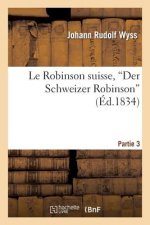 Le Robinson Suisse, Der Schweizer Robinson. Partie 3