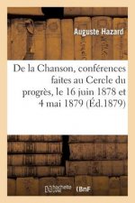 de la Chanson, Conferences Faites Au Cercle Du Progres, Le 16 Juin 1878 Et 4 Mai 1879