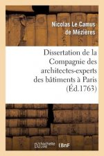 Dissertation de la Compagnie Des Architectes-Experts Des Batimens A Paris