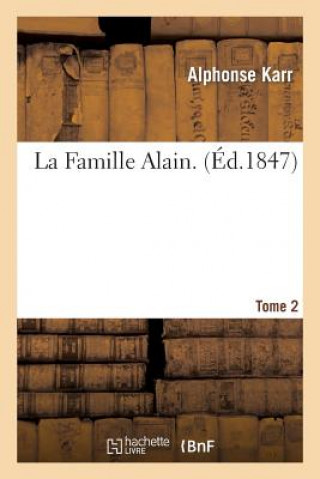 Famille Alain. Tome 2