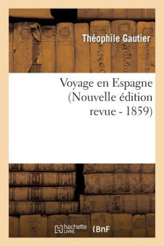 Voyage En Espagne (Nouvelle Edition Revue)