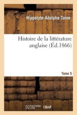 Histoire de la Litterature Anglaise. T. 5