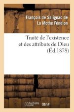 Traite de l'Existence Et Des Attributs de Dieu