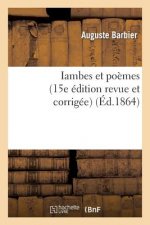 Iambes Et Poemes (15e Edition Revue Et Corrigee)