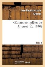 Oeuvres Completes de Gresset.Tome 1 (Ed.1830) Edouard III