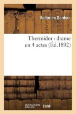 Thermidor: Drame En 4 Actes