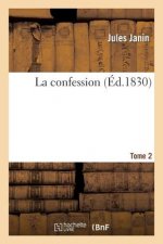La Confession.Tome 2