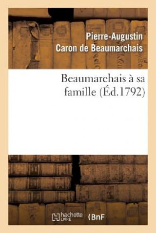 Beaumarchais A Sa Famille