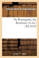 De Buonaparte, des Bourbons, et de la necessite...