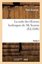 La Suite Des Oeuvres Burlesques de MR Scaron. 2partie