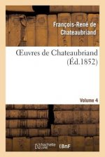 Oeuvres de Chateaubriand. Les Natches. Poesies Diverses.Vol. 4