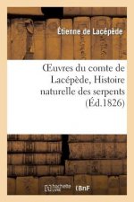 Oeuvres du comte de Lacepede, Histoire naturelle des serpents