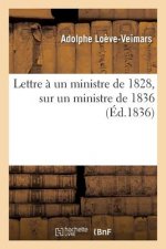 Lettre A Un Ministre de 1828, Sur Un Ministre de 1836