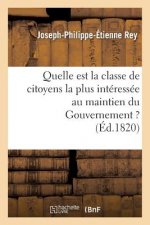 Quelle Est La Classe de Citoyens La Plus Interessee Au Maintien Du Gouvernement ?