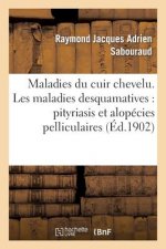 Maladies Du Cuir Chevelu. Les Maladies Desquamatives: Pityriasis Et Alopecies Pelliculaires