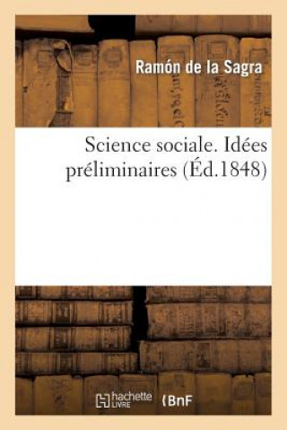 Science Sociale. Idees Preliminaires