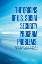 Origins of U.S. Social Security Program Problems