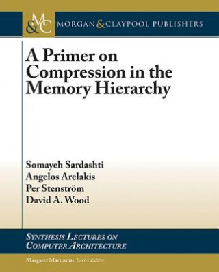 Primer on Compression in the Memory Hierarchy