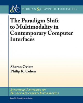 Paradigm Shift to Multimodality in Contemporary Computer Interfaces