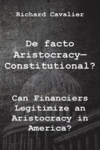 de Facto Artistocracy--Constitutional?