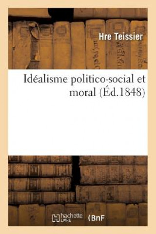 Idealisme Politico-Social Et Moral