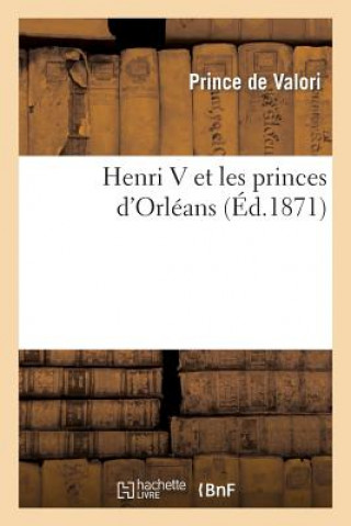 Henri V Et Les Princes d'Orleans
