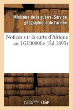 (Ministere de la Guerre). Service Geographique de l'Armee. Notices Sur La Carte d'Afrique Au 1