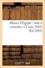 Affaires d'Egypte: Note A Consulter (22 Juin 1884)