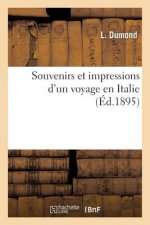 Souvenirs Et Impressions d'Un Voyage En Italie