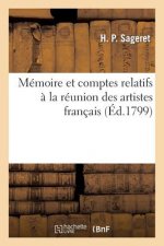 Memoire Et Comptes Relatifs A La Reunion Des Artistes Francais Et A l'Administration