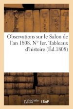 Observations Sur Le Salon de l'An 1808. N Degrees Ier. Tableaux d'Histoire