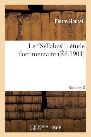 Le Syllabus: Etude Documentaire. Volume 3