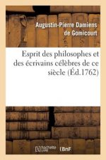 Esprit Des Philosophes Et Des Ecrivains Celebres de Ce Siecle