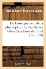 de l'Enseignement de la Philosophie A La Faculte Des Lettres (Academie de Paris)