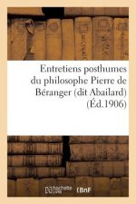 Entretiens Posthumes Du Philosophe Pierre de Beranger (Dit Abailard): Oeuvre Spiritualiste