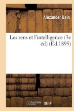 Les Sens Et l'Intelligence (3e Ed)