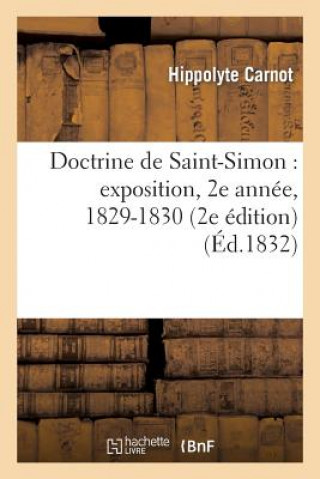 Doctrine de Saint-Simon: Exposition, 2e Annee, 1829-1830 (2e Edition)