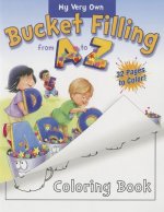 My Very Own Bucket Filling From A To Z Coloring Book