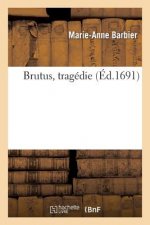 Brutus, Tragedie