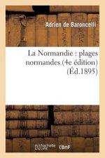 La Normandie: Plages Normandes (4e Edition)