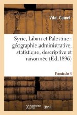 Syrie, Liban Et Palestine: Geographie Administrative, Statistique. Fascicule 4
