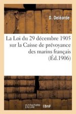 Loi Du 29 Decembre 1905 Sur La Caisse de Prevoyance Des Marins Francais