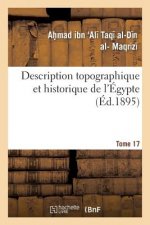 Description Topographique Et Historique de l'Egypte. 1re Partie. Tome 17