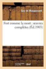 Fort Comme La Mort: Oeuvres Completes Illustrees