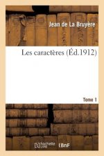 Les Caracteres. Tome 1