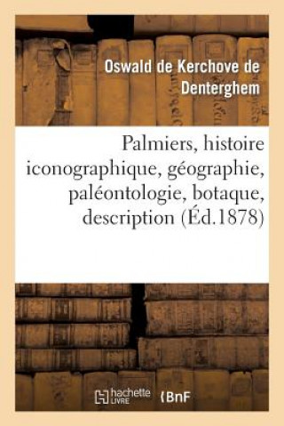 Palmiers, Histoire Iconographique, Geographie, Paleontologie, Botaque, Description, Culture