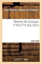 Histoire Des Francais. Tome XXIX. 1750-1774