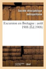 Excursion En Bretagne: Aout 1908