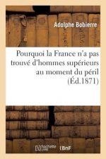 Pourquoi La France n'a Pas Trouve d'Hommes Superieurs Au Moment Du Peril, Reponse A M. Pasteur